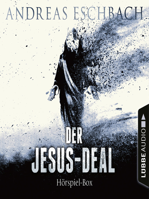 Title details for Der Jesus-Deal, Folge 1-4 by Andreas Eschbach - Wait list
